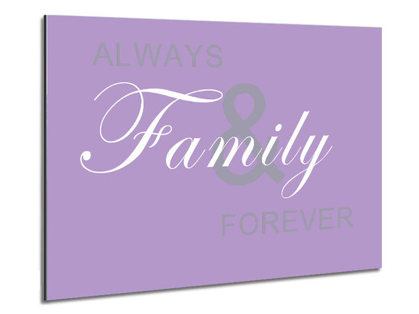 Family Quote Always And Forever Lilac Metal Print