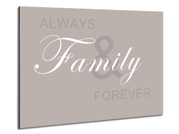 Family Quote Always And Forever Beige Metal Print