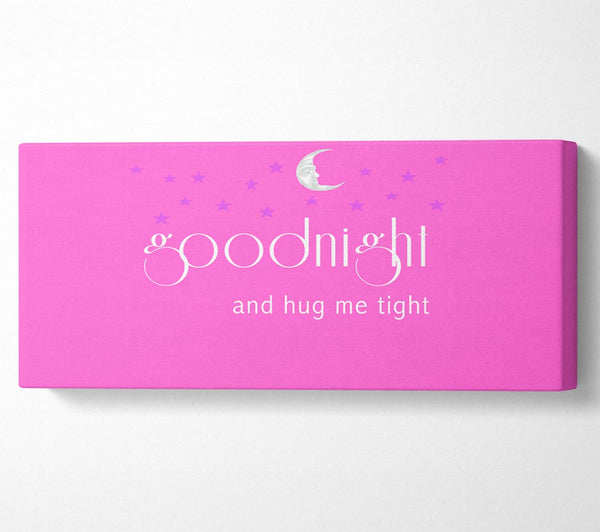 Good Night And Hug Me Tight Vivid Pink