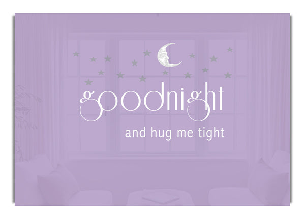 Good Night And Hug Me Tight Lilac
