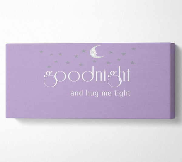 Nursery Quote Good Night And Hug Me Tight Lilac