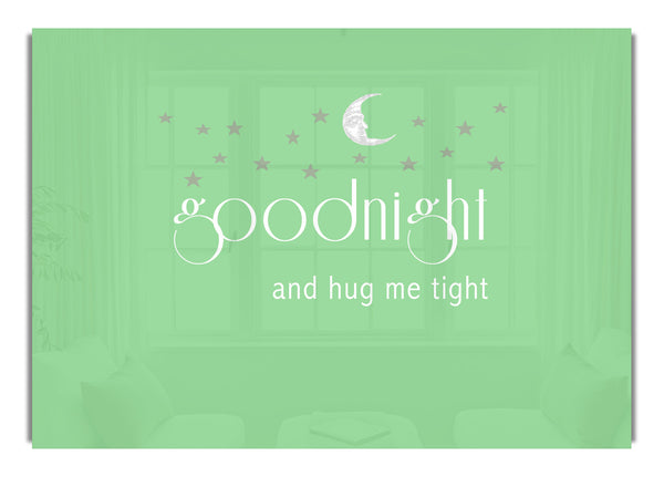 Good Night And Hug Me Tight Green