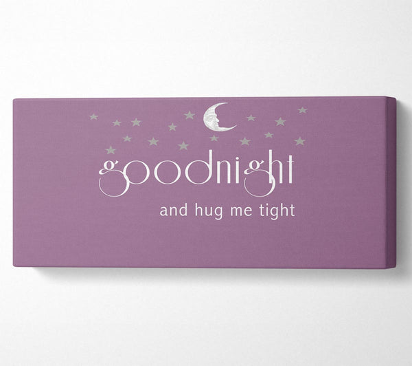 Nursery Quote Good Night And Hug Me Tight Dusty Pink