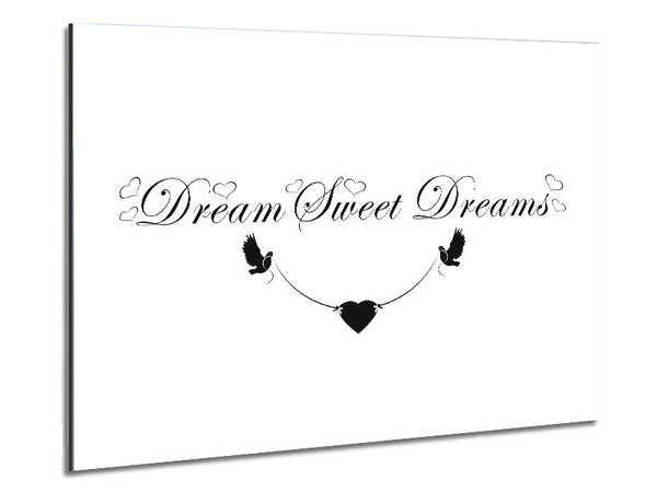 Dream Sweet Dreams White Metal Print