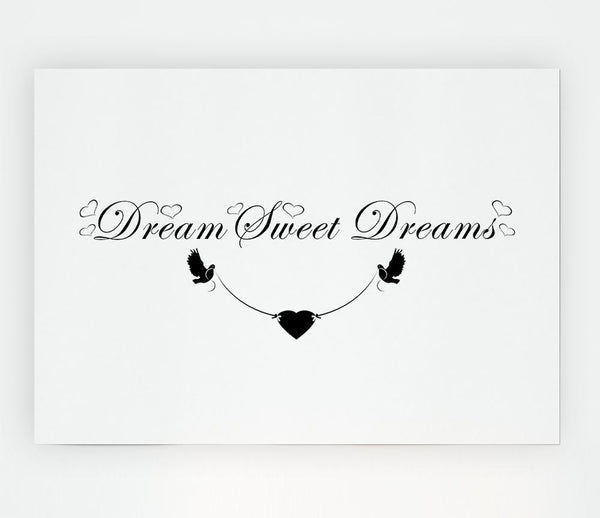 Dream Sweet Dreams White Print Poster Wall Art