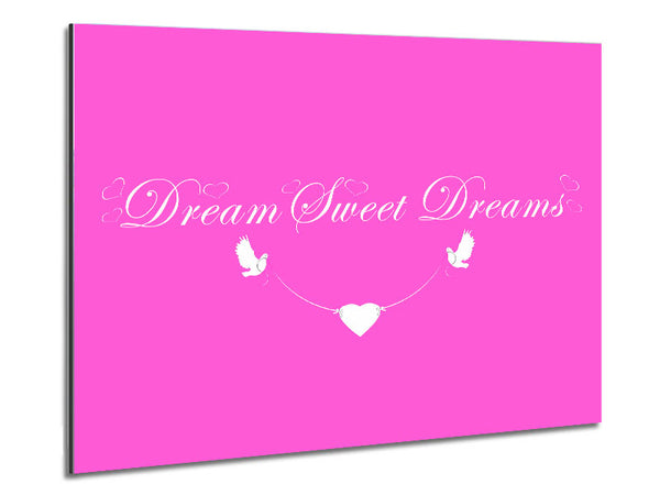 Nursery Quote Dream Sweet Dreams Vivid Pink Metal Print
