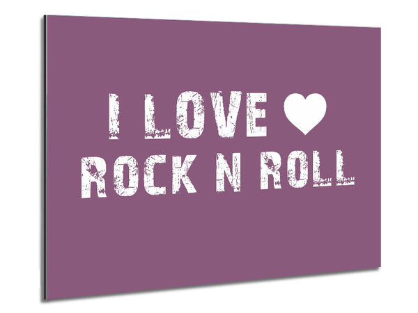 Music Quote I Love Rock N Roll Dusty Pink Metal Print