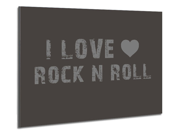 Music Quote I Love Rock N Roll Chocolate Metal Print