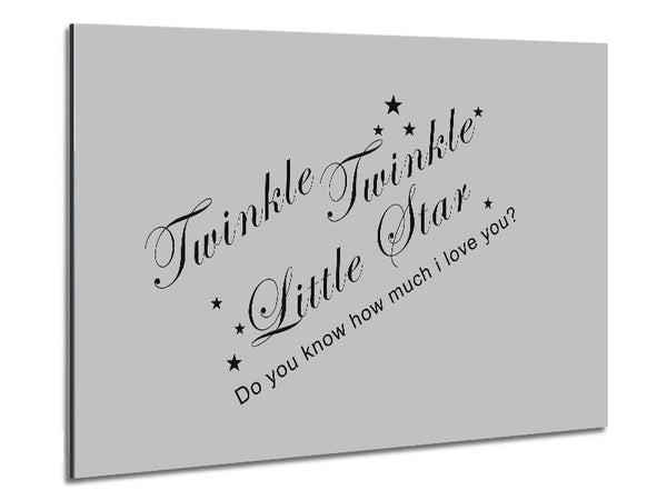Nursery Quote Twinkle Twinkle Little Star 2 Grey Metal Print