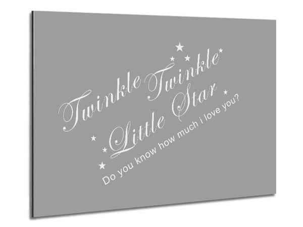 Nursery Quote Twinkle Twinkle Little Star 2 Grey White Metal Print