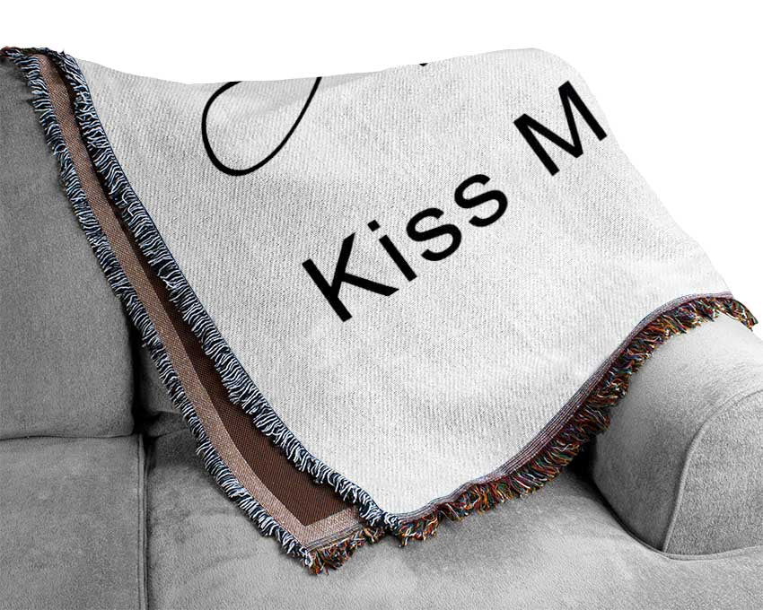 Love Quote Always Kiss Me Goodnight 2 White Woven Blanket