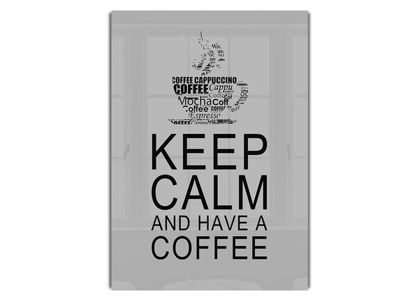 Bleib ruhig und trink einen Kaffee Grau