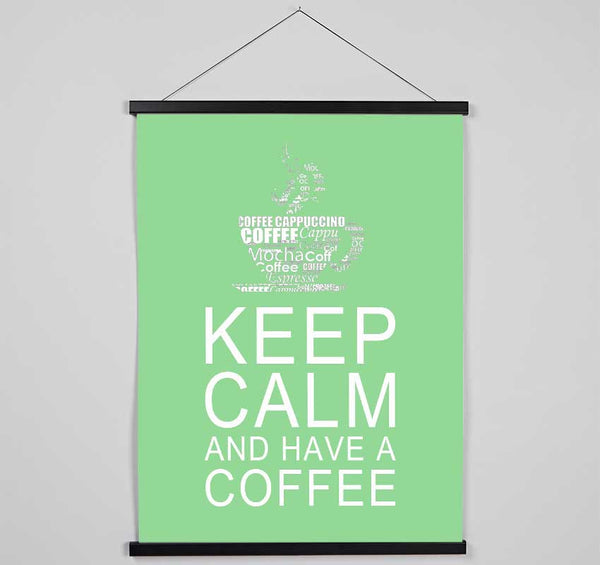 Kitchen Quote Keep Calm And Have A Coffee Green Hanging Poster - Wallart-Direct UK