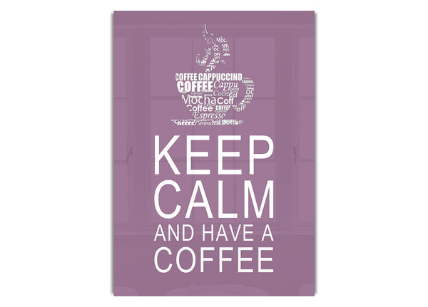 Bleib ruhig und trink einen Kaffee, Dusty Pink
