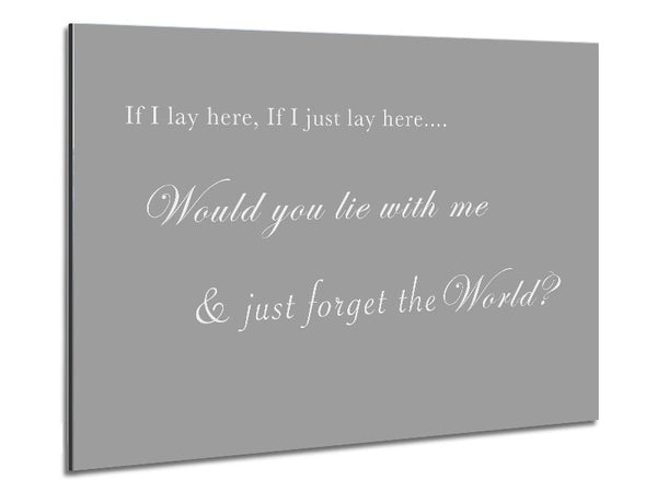 Music Quote If I Lay Here If I Just Lay Here Snow Patrol Grey White Metal Print
