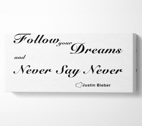 Music Quote Follow Your Dreams Justin Bieber White