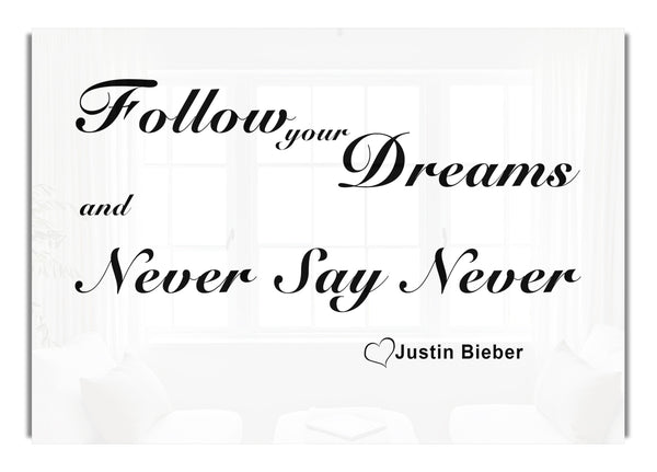Follow Your Dreams Justin Bieber White