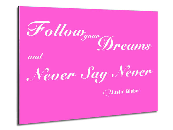 Musikzitat Folge deinen Träumen Justin Bieber Vivid Pink