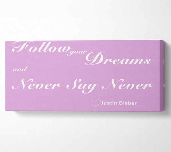 Music Quote Follow Your Dreams Justin Bieber Pink
