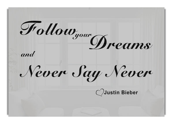 Follow Your Dreams Justin Bieber Grey