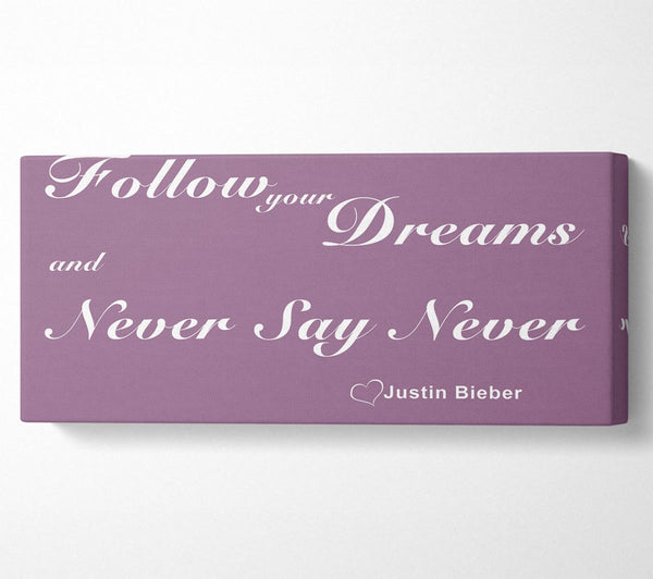 Music Quote Follow Your Dreams Justin Bieber Dusty Pink