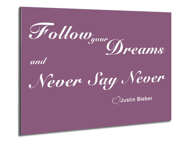 Musik Zitat Folge deinen Träumen Justin Bieber Dusty Pink