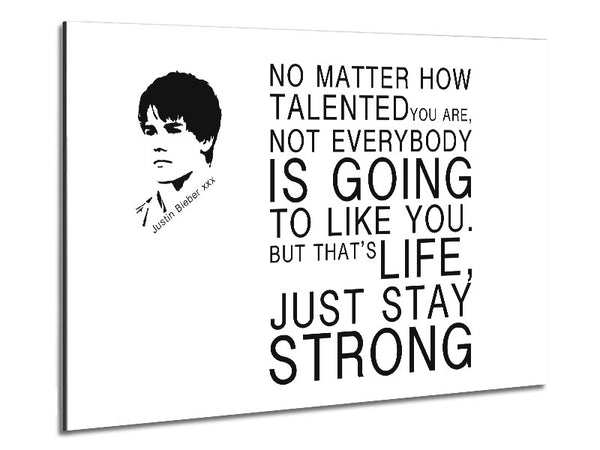 Music Quote No Matter How Talented Justin Bieber White Metal Print