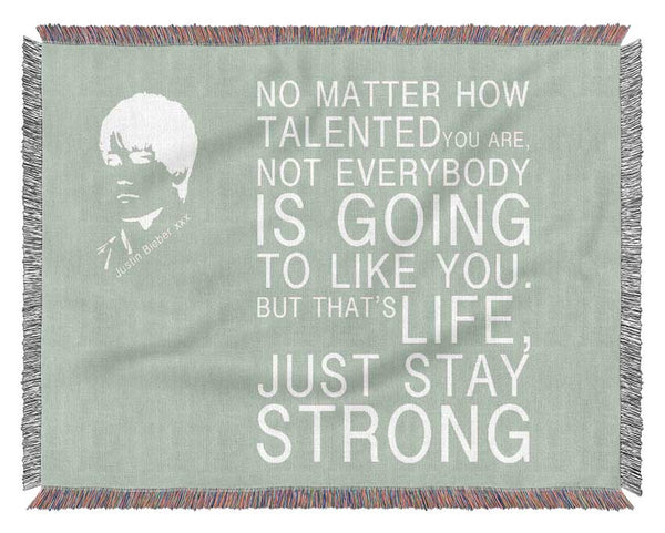 Music Quote No Matter How Talented Justin Bieber Beige Woven Blanket