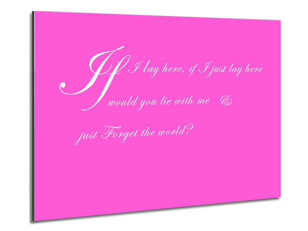 Music Quote If I Lay Here If I Just Snow Patrol 2 Vivid Pink Metal Print