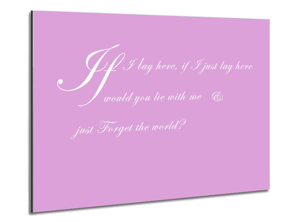 Music Quote If I Lay Here If I Just Snow Patrol 2 Pink Metal Print