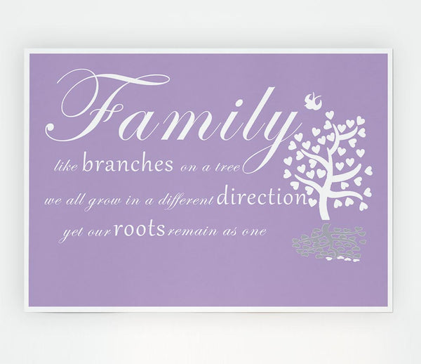 Family Quote Family Like Branches On A Tree Lilac Print Poster Wall Art