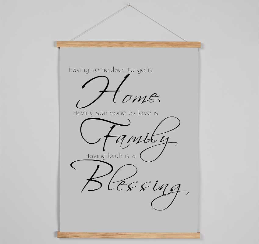 Family Quote Having Someplace To Go Is Home 2 Grey Hanging Poster - Wallart-Direct UK