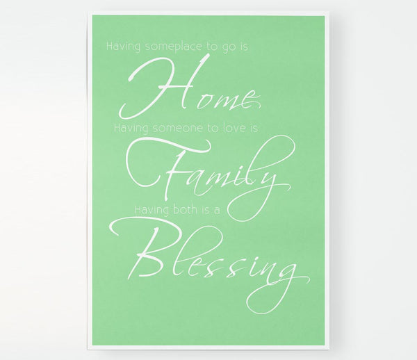 Family Quote Having Someplace To Go Is Home 2 Green Print Poster Wall Art