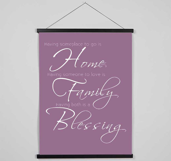 Family Quote Having Someplace To Go Is Home 2 Dusty Pink Hanging Poster - Wallart-Direct UK