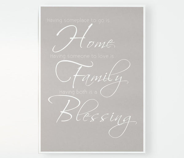 Family Quote Having Someplace To Go Is Home 2 Beige Print Poster Wall Art