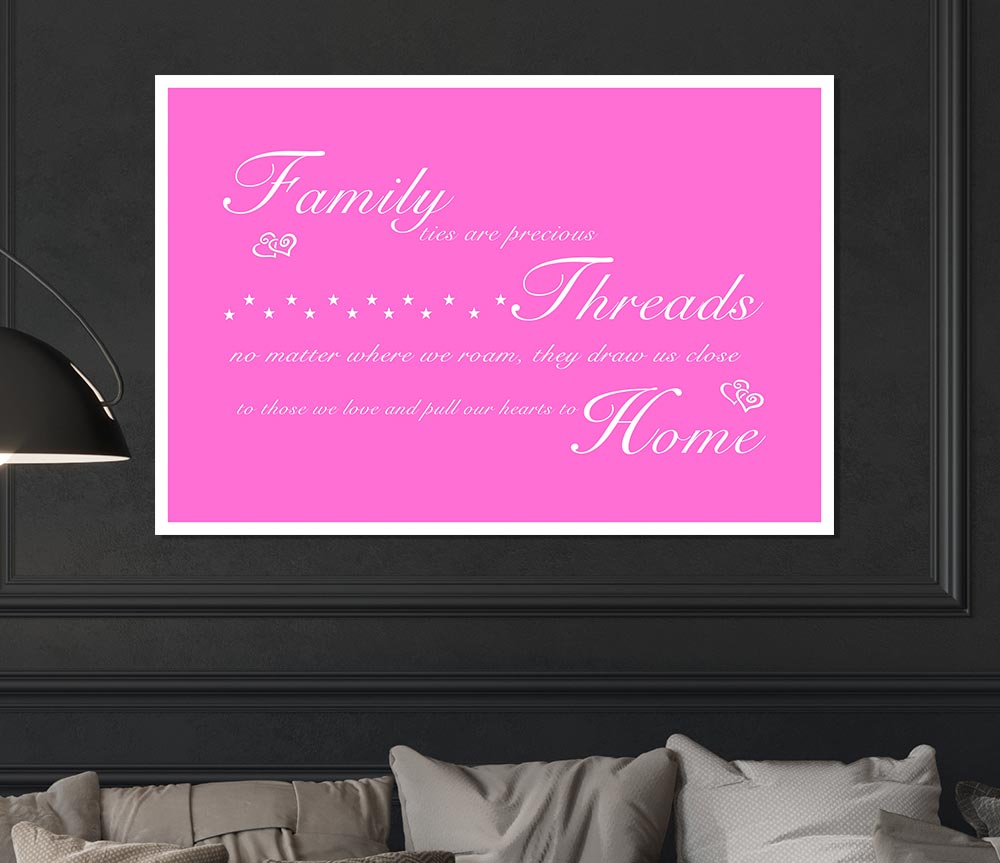 Family Quote Family Ties Are Precious Vivid Pink Print Poster Wall Art