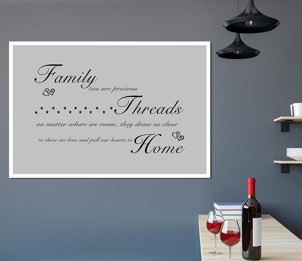 Family Quote Family Ties Are Precious Grey Print Poster Wall Art