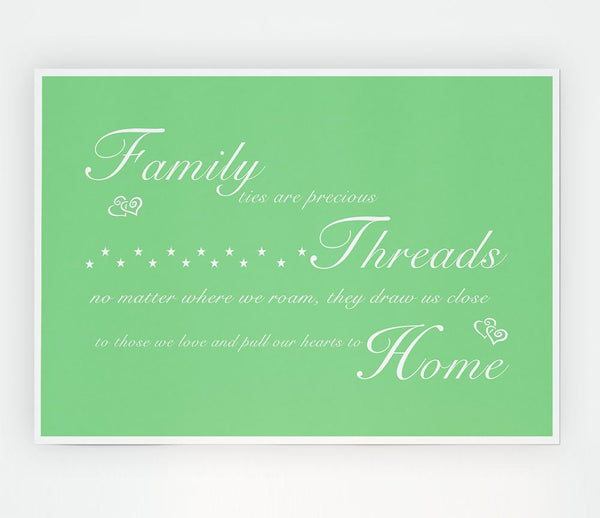 Family Quote Family Ties Are Precious Green Print Poster Wall Art