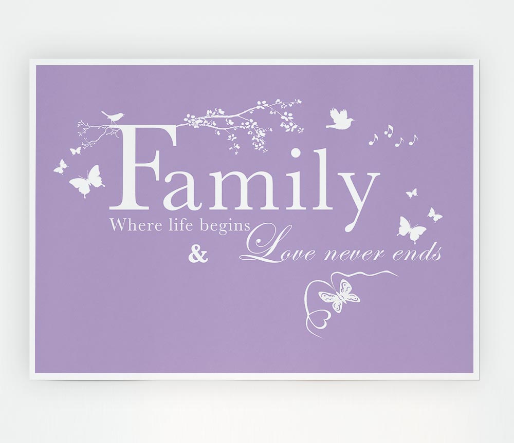 Family Quote Family Where Life Begins Lilac Print Poster Wall Art