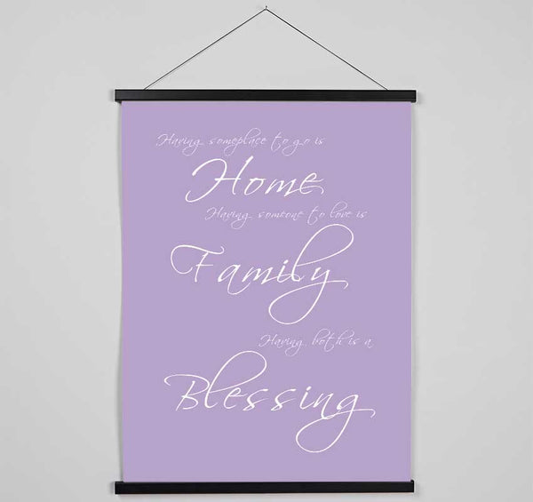 Family Quote Having Someplace To Go Is Home Lilac Hanging Poster - Wallart-Direct UK