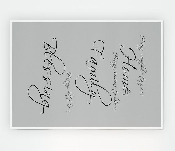Family Quote Having Someplace To Go Is Home Grey Print Poster Wall Art