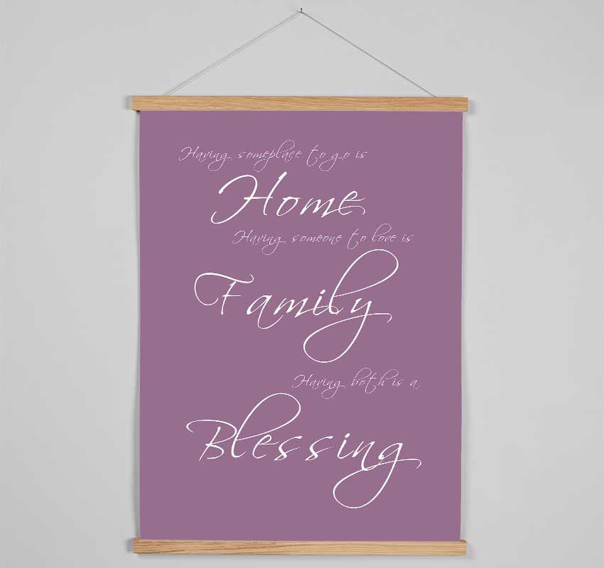 Family Quote Having Someplace To Go Is Home Dusty Pink Hanging Poster - Wallart-Direct UK