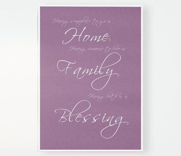 Family Quote Having Someplace To Go Is Home Dusty Pink Print Poster Wall Art