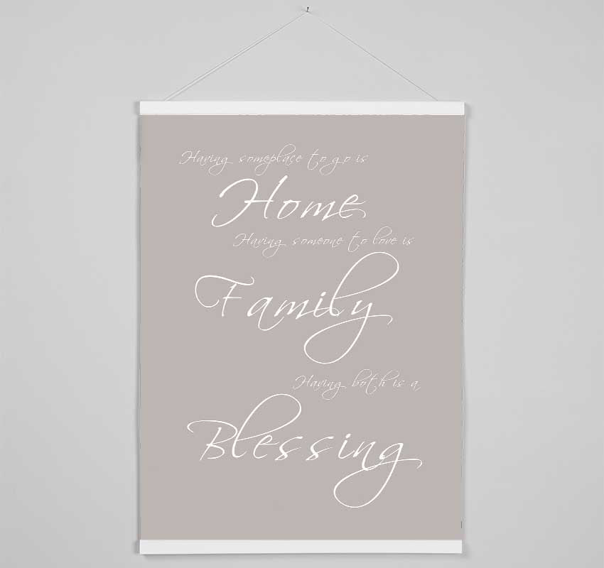 Family Quote Having Someplace To Go Is Home Beige Hanging Poster - Wallart-Direct UK