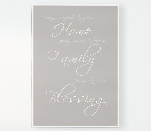 Family Quote Having Someplace To Go Is Home Beige Print Poster Wall Art