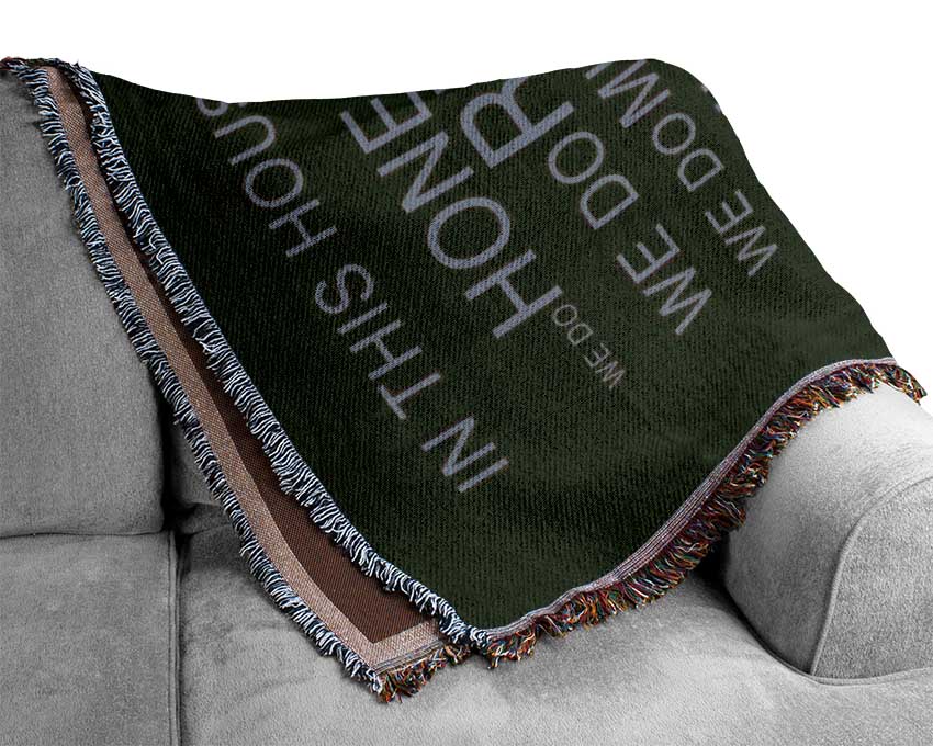 Family Quote In This House Chocolate Woven Blanket