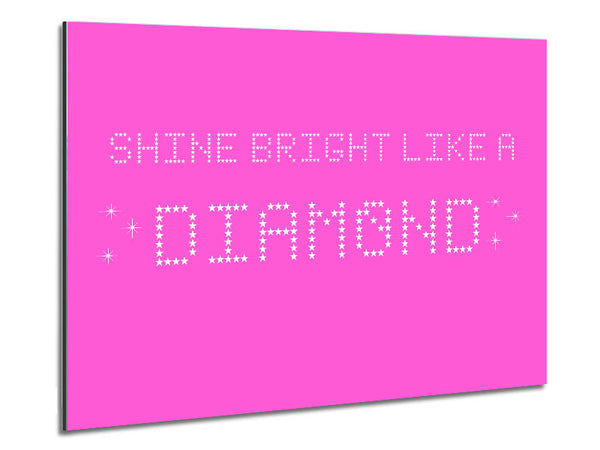Music Quote Shine Bright Rihanna Vivid Pink Metal Print
