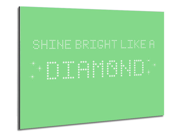 Music Quote Shine Bright Rihanna Green Metal Print