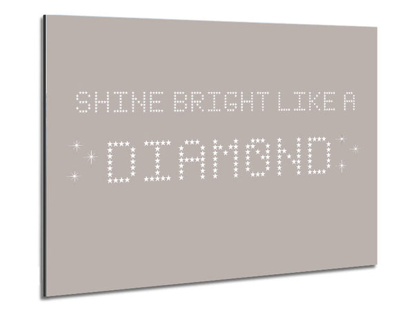 Music Quote Shine Bright Rihanna Beige Metal Print