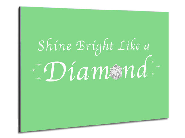 Music Quote Shine Bright Like A Diamond Rihanna Green Metal Print